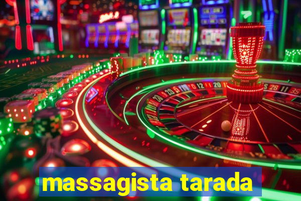 massagista tarada